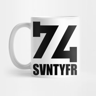 74 SVNTYFR Mug